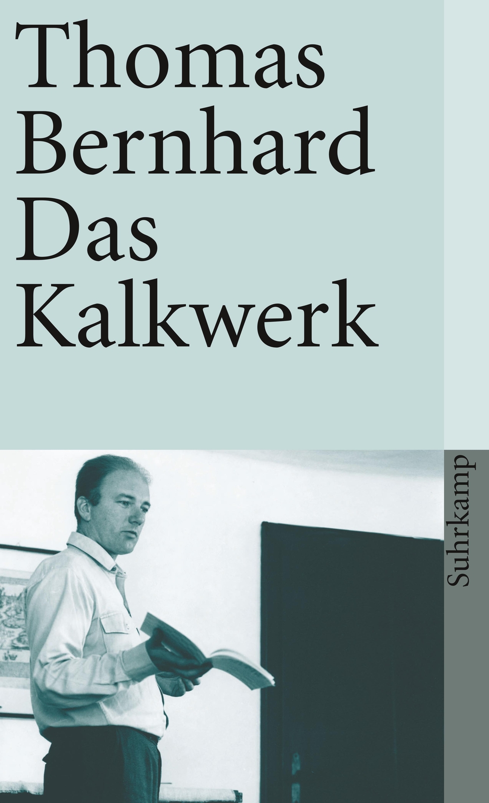 Thumbnail - Das Kalkwerk Thomas Bernhard Taschenbuch 224 S. Deutsch 2014 Suhrkamp