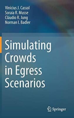 Simulating Crowds in Egress Scenarios by VinciusJ Cassol (2017)