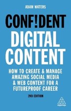 Adam Waters Confident Digital Content (Paperback) Confident Series