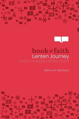 Lenten Journey: Seven Wonders of the Word - paperback Kleinhans, Kathryn A