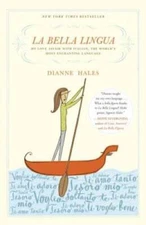La Bella Lingua: My Love Affair with Italian, the World's Most Enchanting - GOOD