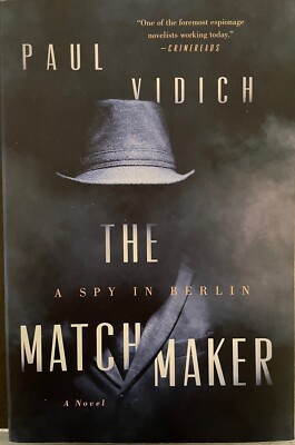 Matchmaker: A Spy in Berlin by Paul Vidich (2022, Trade Paperback)