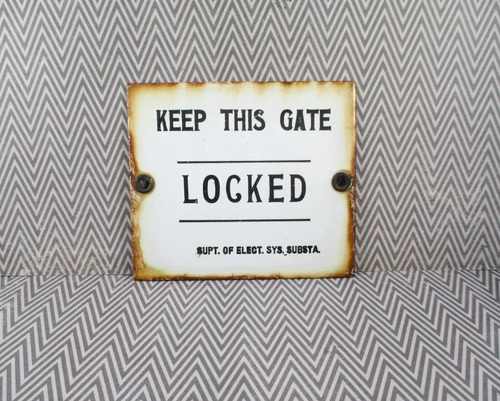 Vintage Porcelain Keep This Gate Locked Sign