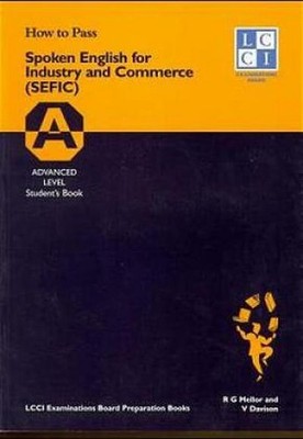 How to Pass Spoken English for Industry and Commerce. LCCIEB Examination Pr
