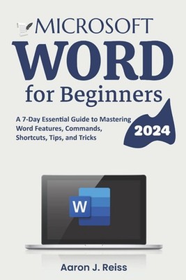 Microsoft Word für Anfänger: Eine 7-tägige wichtige Anleitung zum Beherrschen von Word-Funktionen