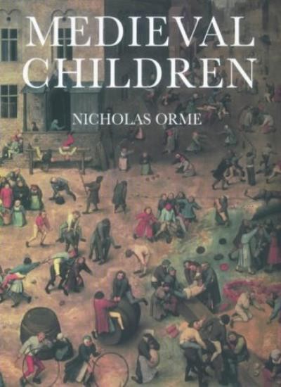 Medieval Children by Orme, Nicholas  New 9780300097542 Fast Free Shipping<-