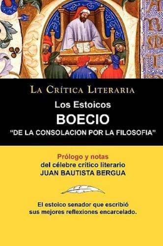 Los Estoicos: Boecio: De La Consolacion Por La Filosofia. La Crítica Literari...