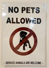 NO Pets Allowed Service Animals are Welcome Sign Aluminium 7X10 .... -REF24-1027