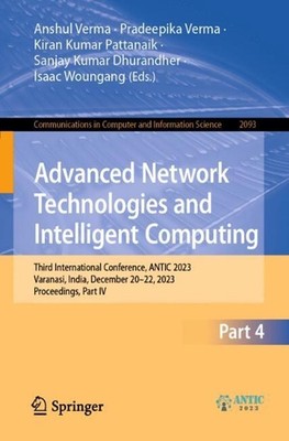 Advanced Network Technologies and Intelligent Computing: Third International Con
