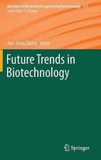 Future Trends in Biotechnology by Jian-Jiang Zhong (English) Hardcover Book