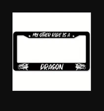 Black License Plate Frame My Other Ride Is A Dragon Auto Accessory Novelty