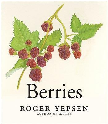 Berries by Roger Yepsen (2006, Hardcover)