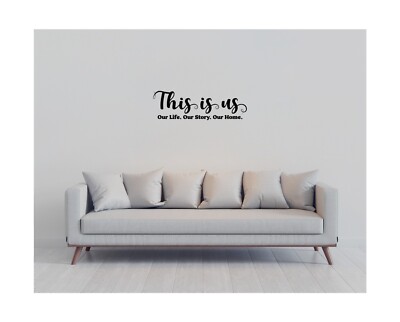 This is us   Our Life, Our Story, Our Home - Decoration Quote Decal Sticker (L)