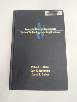 Acoustic Charge Transport Device Technology and Applications By R.L. Miller,...