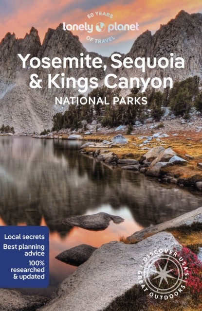 Lonely Planet Yosemite, Sequoia & Kings Canyon National Parks by Anita Isalska