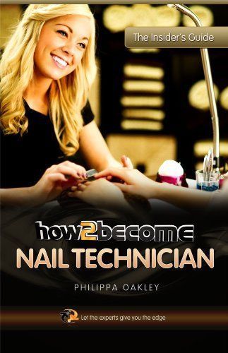 How to Become a Nail Technician by Philippa Oakley (Paperback, 2012)