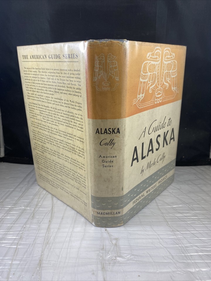 A Guide to Alaska by Merle Colby Federal Writers Project w/fold out map