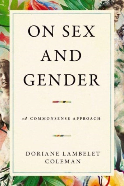 On Sex and Gender by Doriane Lambelet Coleman HARDBACK 9781668023105