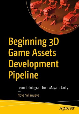 Beginning 3D Game Assets Development Pipeline | Nova Villanueva | Taschenbuch