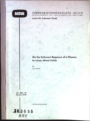 On the Coherent Response of a Plasma to Linear Wave Fields Berichte der Kernfors