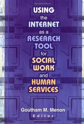 Using the Internet as a Research Tool for Social Work and Human Services | Menon