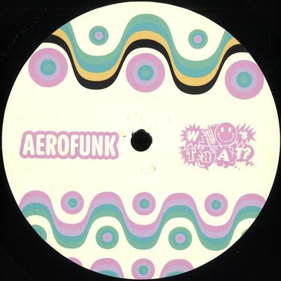 AEROFUNK - Who's That 001 - Vinyl - Deep House, Electro