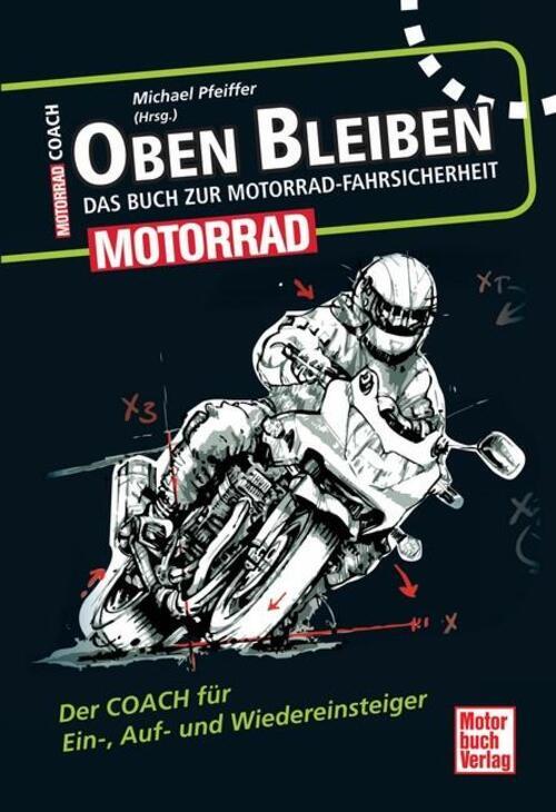 Thumbnail - Oben Bleiben - Das Buch Zur Motorrad-fahrsicherheit | Michael Pfeiffer