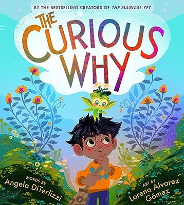 The Curious Why: 2 (The Magical Yet), DiTerlizzi, Angel