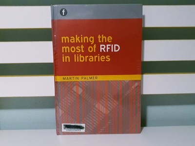 Making the Most of RFID in Libraries! 2009 HC Book by Martin Palmer
