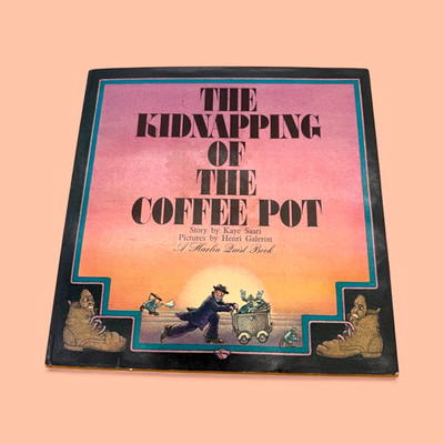 THE KIDNAPPING OF THE COFFEE POT - Kaye Saari - Harlin Quist - Hardcover 1st ED