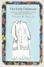 Vivian R. Pollak Our Emily Dickinsons (Hardback) (UK IMPORT)