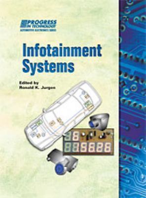 Progress in Technology Ser.: Infotainment Systems by Ronald K. Jurgen ...