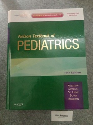 Nelson Textbook of Pediatrics. Kliegman, Robert, Bonita Stanton Joseph St. Geme 