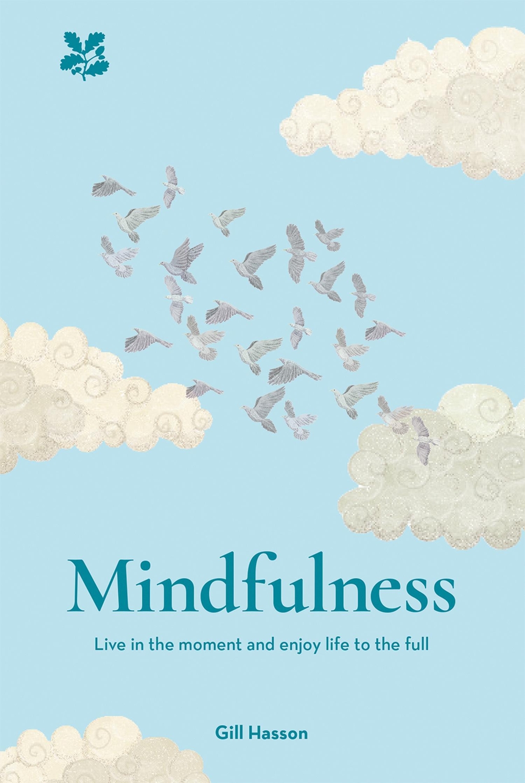Thumbnail - Mindfulness Live In The Moment And Enjoy Life To The Full Gill Hasson