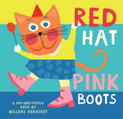 Nelleke Verhoeff Red Hat, Pink Boots (Libro di cartone) Mix-and-Match Series
