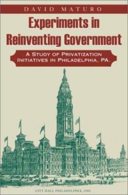 Experiments in Reinventing Government by Maturo, David