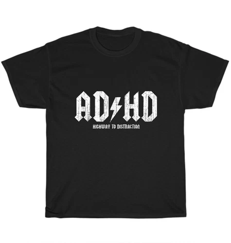 ADHD Highway To Distraction T-Shirt Mens Music Parody Party Cute Funny Tee Gift