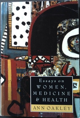 Essays on Women, Medicine and Health Edinburgh Education and Society Series Oakl