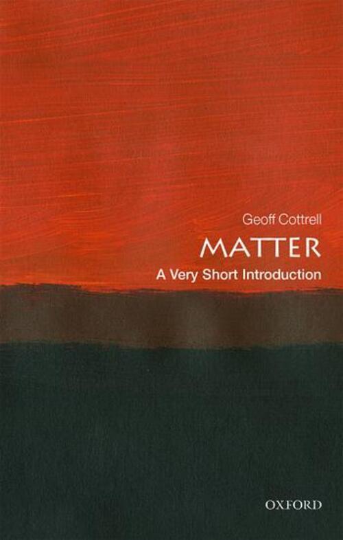 Matter: A Very Short Introduction | Geoff Cottrell | Englisch |