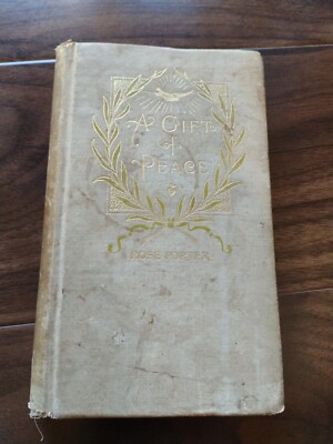 1894 A Gift of Peace Rose Porter Loving Greetings 365 Days early devotional 