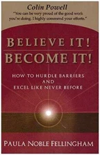 Believe It Become It How to Hurdle Barriers and Excel Like  - VERY GOOD
