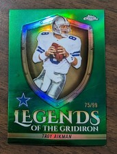 2025 Topps Chrome TROY AIKMAN Green Legends Of The Gridiron Refractor /99