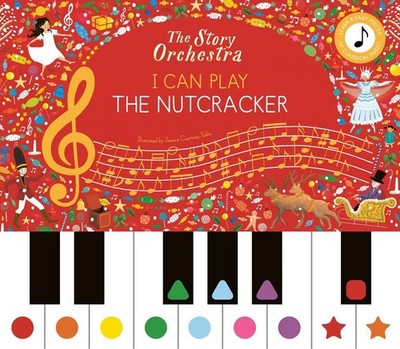 I Can Play: The Nutcracker: Learn 8 easy pieces from the series! by Frances Linc