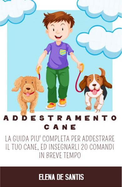 9791220319331 Addestramento Cane. - Elena De Santis