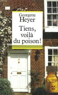 Hier, voila du poison!, HEYER GEORGETTE.