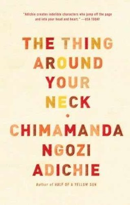 The Thing Around Your - Paperback, by Adichie Chimamanda Ngozi - Acceptable n