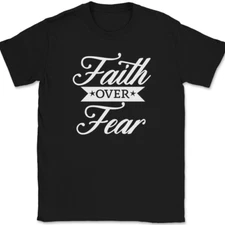 Faith Over Fear T-Shirt Christian Religious Bible Praise Worship Jesus God Tee