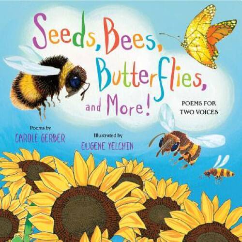 Seeds, Bees, Butterflies, and More!: Poems for Two Voices - Hardcover - GOOD