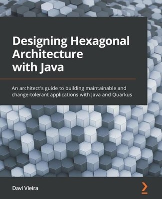 Davi Vieira Designing Hexagonal Architecture with Java (Paperback) (UK IMPORT)