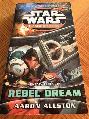 Rebel Dream: Star Wars Legends : Enemy Lines I by Aaron Allston (2002)
